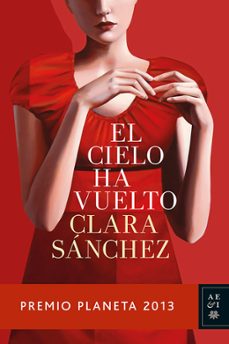 El Cielo Ha Vuelto (premio Planeta 2013)