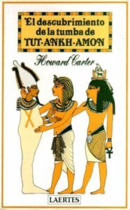 El Descubrimiento De La Tumba De Tut-ankh-amon